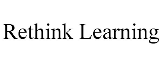 RETHINK LEARNING