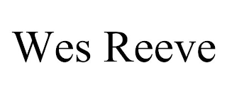 WES REEVE