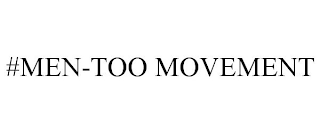 #MEN-TOO MOVEMENT