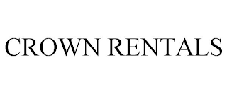 CROWN RENTALS