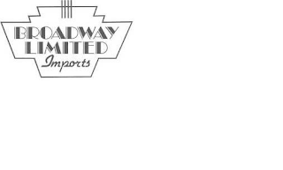 BROADWAY LIMITED IMPORTS