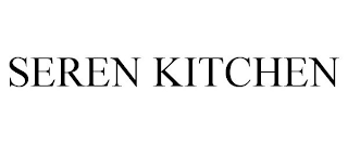 SEREN KITCHEN