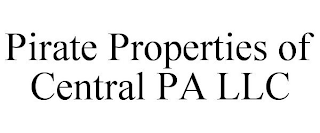 PIRATE PROPERTIES OF CENTRAL PA LLC