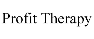 PROFIT THERAPY