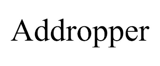 ADDROPPER