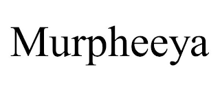 MURPHEEYA