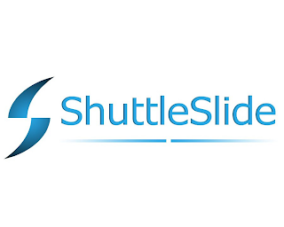 S SHUTTLESLIDE