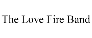 THE LOVE FIRE BAND