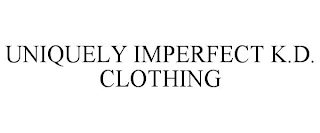 UNIQUELY IMPERFECT K.D. CLOTHING