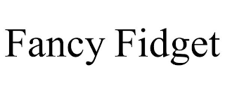 FANCY FIDGET