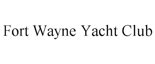 FORT WAYNE YACHT CLUB