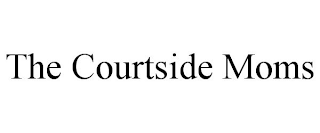 THE COURTSIDE MOMS