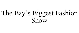 THE BAY'S BIGGEST FASHION SHOW