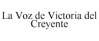 LA VOZ DE VICTORIA DEL CREYENTE