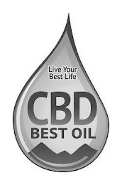 LIVE YOUR BEST LIFE CBD BEST OIL