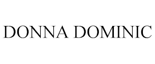 DONNA DOMINIC