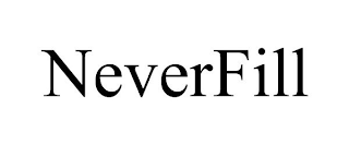 NEVERFILL