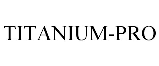 TITANIUM-PRO