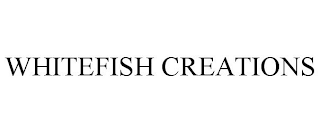 WHITEFISH CREATIONS