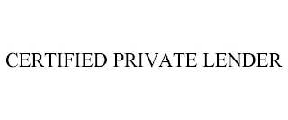 CERTIFIED PRIVATE LENDER