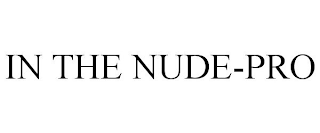 IN THE NUDE-PRO