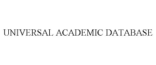 UNIVERSAL ACADEMIC DATABASE