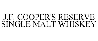 J.F. COOPER'S RESERVE SINGLE MALT WHISKEY