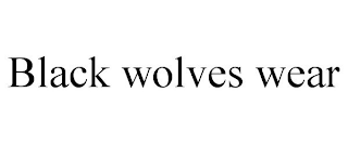 BLACK WOLVES WEAR