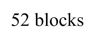 52 BLOCKS