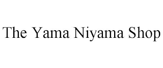 THE YAMA NIYAMA SHOP