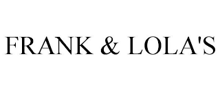 FRANK & LOLA'S