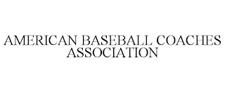 AMERICAN BASEBALL COACHES ASSOCIATION