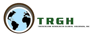 TRGH TRENCHLESS RESOURCES GLOBAL HOLDINGS, INC