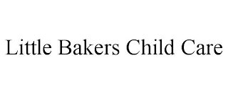 LITTLE BAKERS CHILD CARE