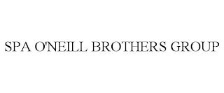 SPA O'NEILL BROTHERS GROUP