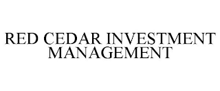 RED CEDAR INVESTMENT MANAGEMENT