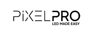 PIXELPRO LED MADE EASY