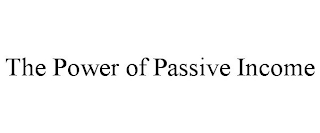 THE POWER OF PASSIVE INCOME