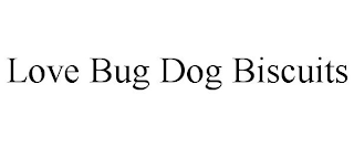 LOVE BUG DOG BISCUITS