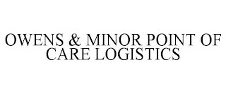 OWENS & MINOR POINT OF CARE LOGISTICS