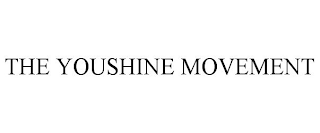 THE YOUSHINE MOVEMENT