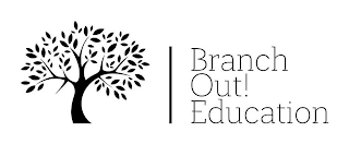 BRANCH OUT! EDUCATION