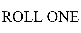 ROLL ONE
