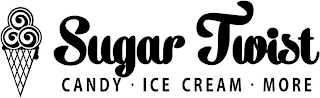 SUGAR TWIST CANDY · ICE CREAM · MORE