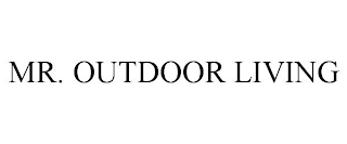 MR. OUTDOOR LIVING