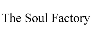 THE SOUL FACTORY