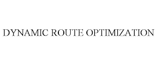 DYNAMIC ROUTE OPTIMIZATION