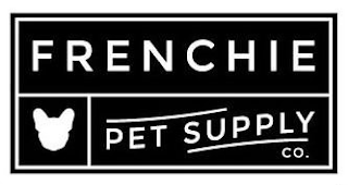 FRENCHIE PET SUPPLY CO.