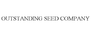 OUTSTANDING SEED COMPANY