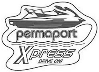 PERMAPORT XPRESS DRIVE ON!